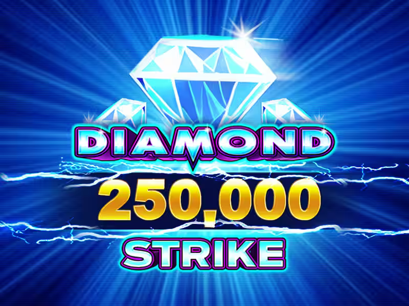 Diamond Strike 250,000