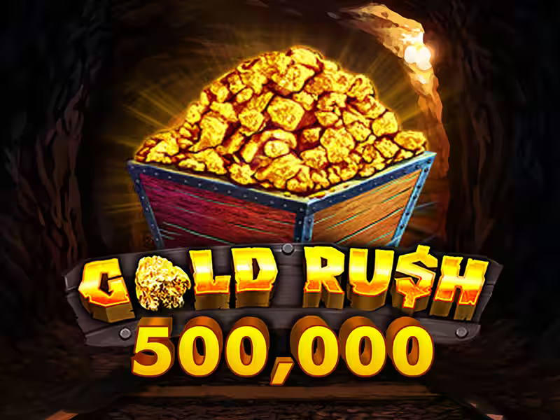 Gold Rush­ 500,000