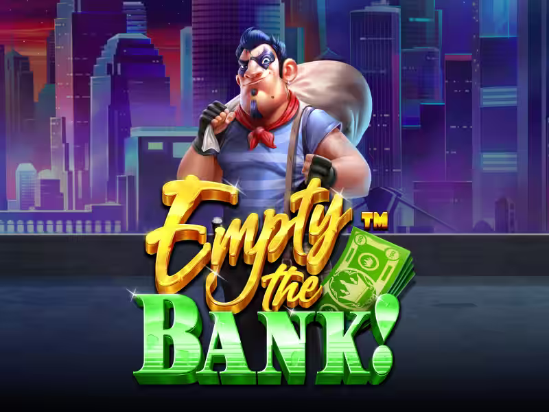 Empty the Bank™