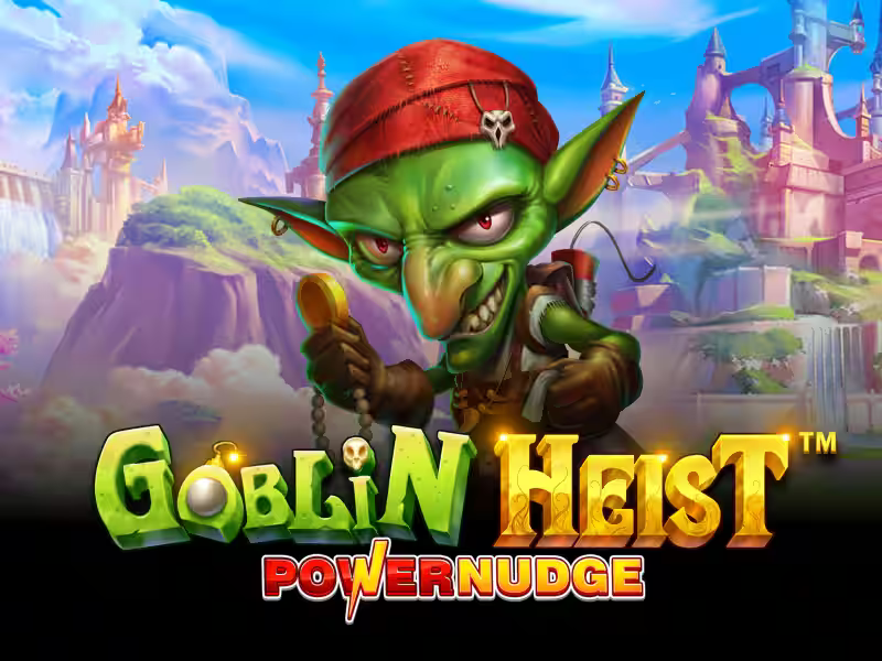 Goblin Heist Powernudge